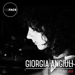 RE.FACE Podcast - GIORGIA ANGIULI [Laterra - KMS - Bpitch Control]