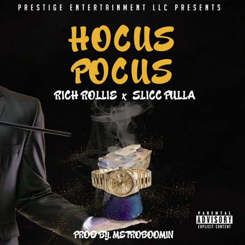 Hocus Pocus - Rich Rollie Ft. Slicc Pulla Prod. By Metro Boomin