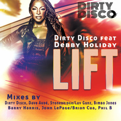 Dirty Disco Feat. Debby Holiday - Lift (John LePage & Brian Cua Club Remix)