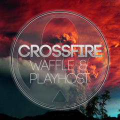 Waffle & Playhost - Crossfire (Original Mix)