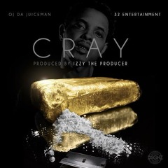 OJ Da Juiceman - Cray (prod by Izze The Producer)