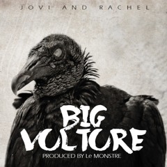 Jovi - Big Vulture ft. RCHL (Produced by Le Monstre)