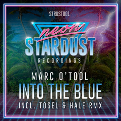 STRDST001 - Marc O'Tool - Into The Blue (Tosel & Hale Remix)
