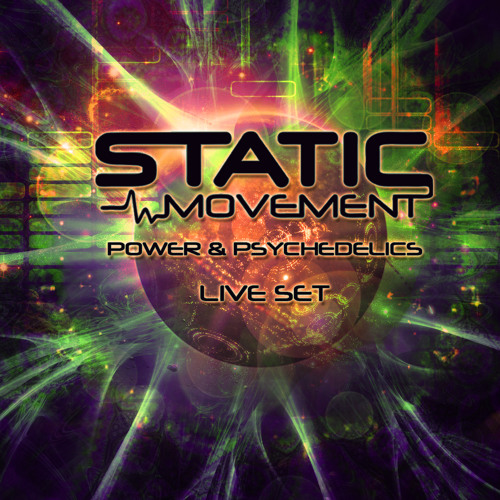 Static Movement Live Set - Power & Psychedelics