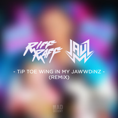 Riff Raff- Tip Toe Wing In My Jawwdinz (Jauz Remix)@jauzofficial