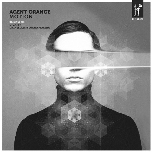 [GR058] Motion - Agent Orange + D-Unity, Dr. Needles & Lucho Moreno Remixes