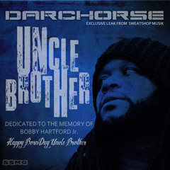 Uncle Brother DARCHORSE produced by Riotone