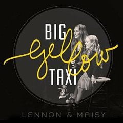 Lennon and Maisy // Big Yellow Taxi
