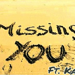 Missing You Ft. Kas