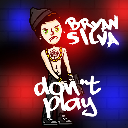 Bryan Silva GRATATA - Dont Play