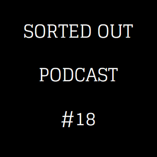 Sorted Out 018 - 02-20-15