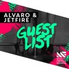 ALVARO & JETFIRE - Guest List (Available March 30)