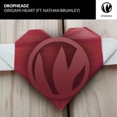 Dropheadz Feat. Nathan Brumley - Origami Heart (Original Mix)