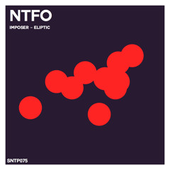 NTFO - Imposer (SNTP075) - [OUT 9 MARCH 2015]