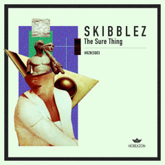 Skibblez - The Sure Thing