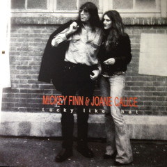 Mickey Finn & Joane Calice Night comes Down
