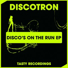 Discotron - On The Run (Original Mix) Tasty Recordings