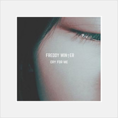 Freddy Winter X Jodeci - Cry For Me (RMX)