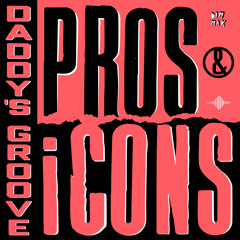 Daddy's Groove - Pros & iCons
