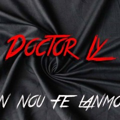 DOCTOR LY - AN NOU FE LANMOU (DRINK UP RIDDIM - FEB 2015)