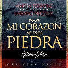 Martin Terrone - Mi Corazon No Es De Piedra (André Mikes Remix)