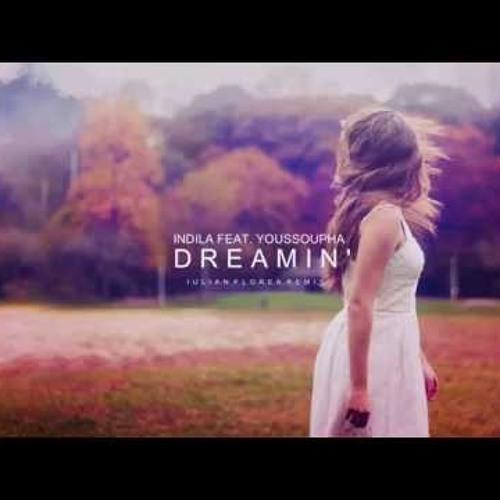 Stream Youssoupha feat Indila & Skalpovich - Dreamin DJ MARWEN MiX by  DjMarwen Mix | Listen online for free on SoundCloud