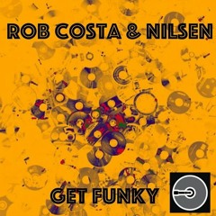 Rob Costa & Nilsen - Get Funky (Original Mix) - PLU144