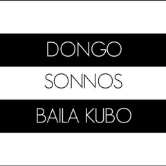Dongo Ft Sonnos - Baila Kubo