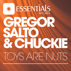 Gregor Salto & Chuckie - Toys Are Nuts (Esteban David & Beatz Freq Bootleg)