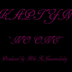 Kaptyn - "No One"