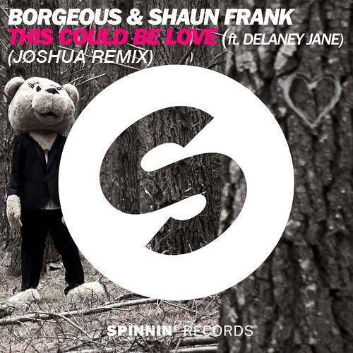 Borgeous & Shaun Frank ft. Delaney Jane - This Could Be Love (JØSHUA remix)