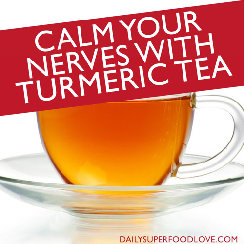 Stream Calm Your Nerves and Grow New Brain Cells with Turmeric Tea by
