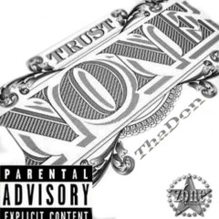 Trust None - ThaDon (Z6neTheLabel)
