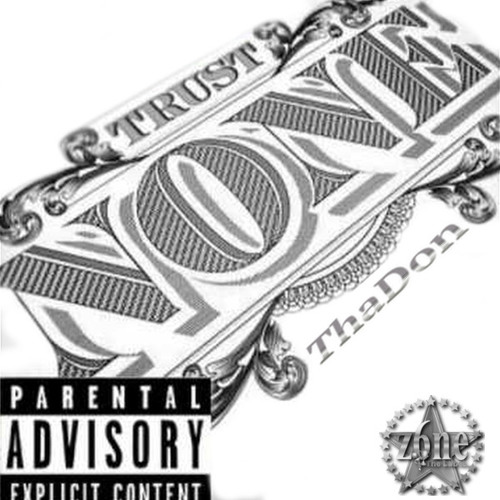 Trust None - ThaDon (Z6neTheLabel)