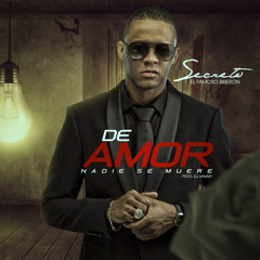 Secreto El Biberon - De Amor Nadie Se Muere (Prod By Dj Sammy)