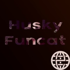 Husky - Funcat [Electrostep Network FREEBIE]