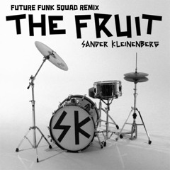 The Fruit (FFS Remix) - Sander Kleinenberg