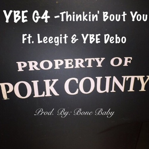 YbeG4- Thinking Bout You Ft YBEDEBO & Leegit(Home Team)PROD BY: BONEBABY