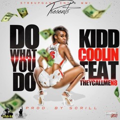 Do What You Do (Feat. N8)[Prod. by: Scrill White]