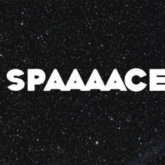 SPAAAACE