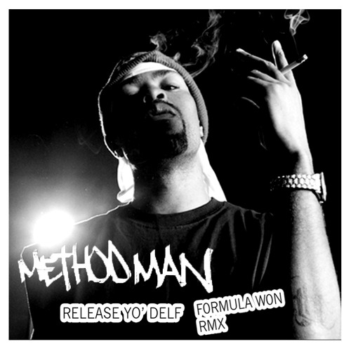 Stream Method Man - Release Yo'Delf (F0RMULA W0N RMX) by F0RMULA W0N |  Listen online for free on SoundCloud