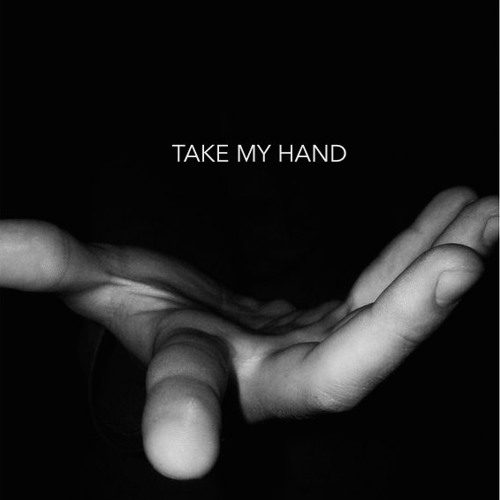 TAKE MY HAND