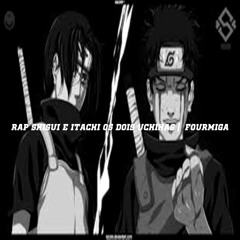 Rap Shisui E Itachi Os Dois Uchihas |  Fourmiga