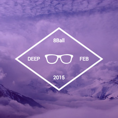 8Ball - Deep Feb 2015