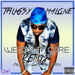 Thugsy Malone - WE DONT CARE - [Alicia Keys - We Are Here - Remix]