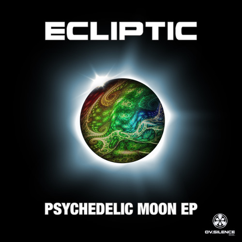 2. Ecliptic - Psychedellic Moon - Out Now!