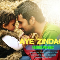 Aye Zindagi Fariha Pervaiz
