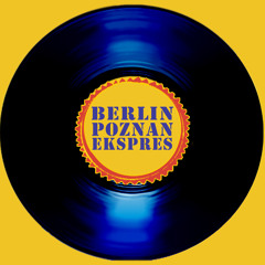 Berlin Poznan Ekspres -  Hovhannes Asatour Mix