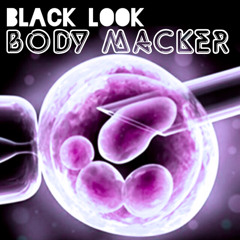 Black Look-Body Macker(Original Mix)