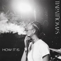 Tiara Thomas - How It Is